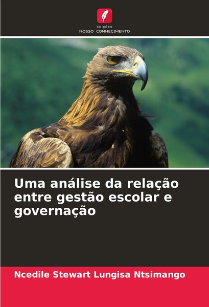 Uma AnáLise Da RelaçãO Entre GestãO Escolar E GovernaçãO Ntsimango Taschenbuch-image