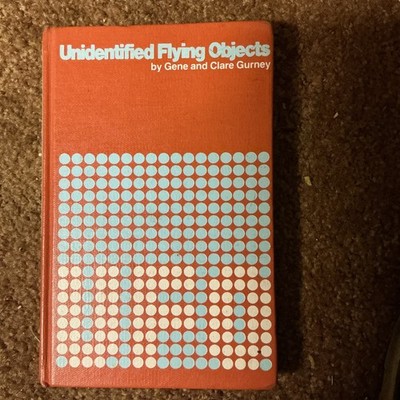 Unidentified Flying Objects by Clare Gurney and Gene Gurney 1970 Hardcover Book