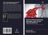 Ruchika Meel (U. A.) | Tijd Tot Fibrinolytische Therapie Voor Acuut...