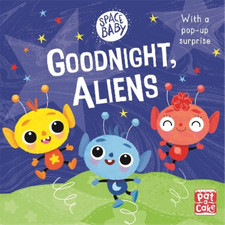 Pat-a-Cake Space Baby: Goodnight, Aliens! (Board Book) Space Baby
