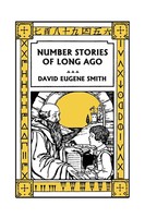 David Eugene Smith | Number Stories Of Long Ago (Color Edition) (Yesterday's...
