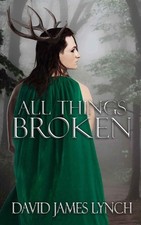 All Things Broken by David James Lynch (English) Paperback Book