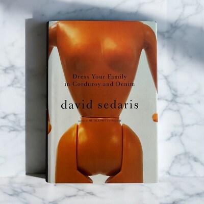 dress your family in corduroy and denim by david sedaris Dress Family Corduroy Denim by Sedaris David, First Edition  AbeBooks