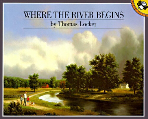 Where the River Begins (Picture Puffin S.) by Locker, Thomas
