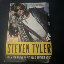 Steven Tyler Does the Noise in My Head Bother You? HC 2011 1st Illus DJ