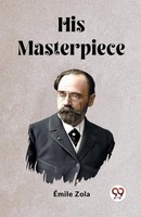 Emile Zola - His Masterpiece Edition2023 - Paperback - G245Z