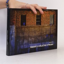 Tábory a válečná výroba  |  Ivan Rous