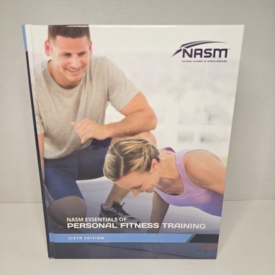 NASM Essentials of Personal Fitness Training Sixth Edition Hardcover