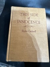 Vintage 1947 This Side Of Innocence Hard Cover Book Taylor Caldwell