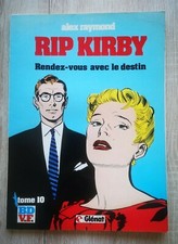 RIP KIRBY  ** TOME 10 RENDEZ VOUS AVEC LE DESTIN  **  EO ALEX RAYMOND 