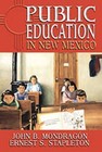 Public Education in New Mexico by Ernest S. Stapleton, John B. Monodragon (Paperback, 2005)