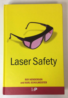 Laser Safety by Roy Henderson & Karl Schulmeister Hardcover Textbook
