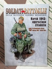 SOLDATI & BATTAGLIE SECONDA GUERRA MONDIALE  13  KURSK 1943 OPER. ZITADELLE WW2 