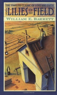William E. Barrett The Lilies of the Field (Paperback) (UK IMPORT)