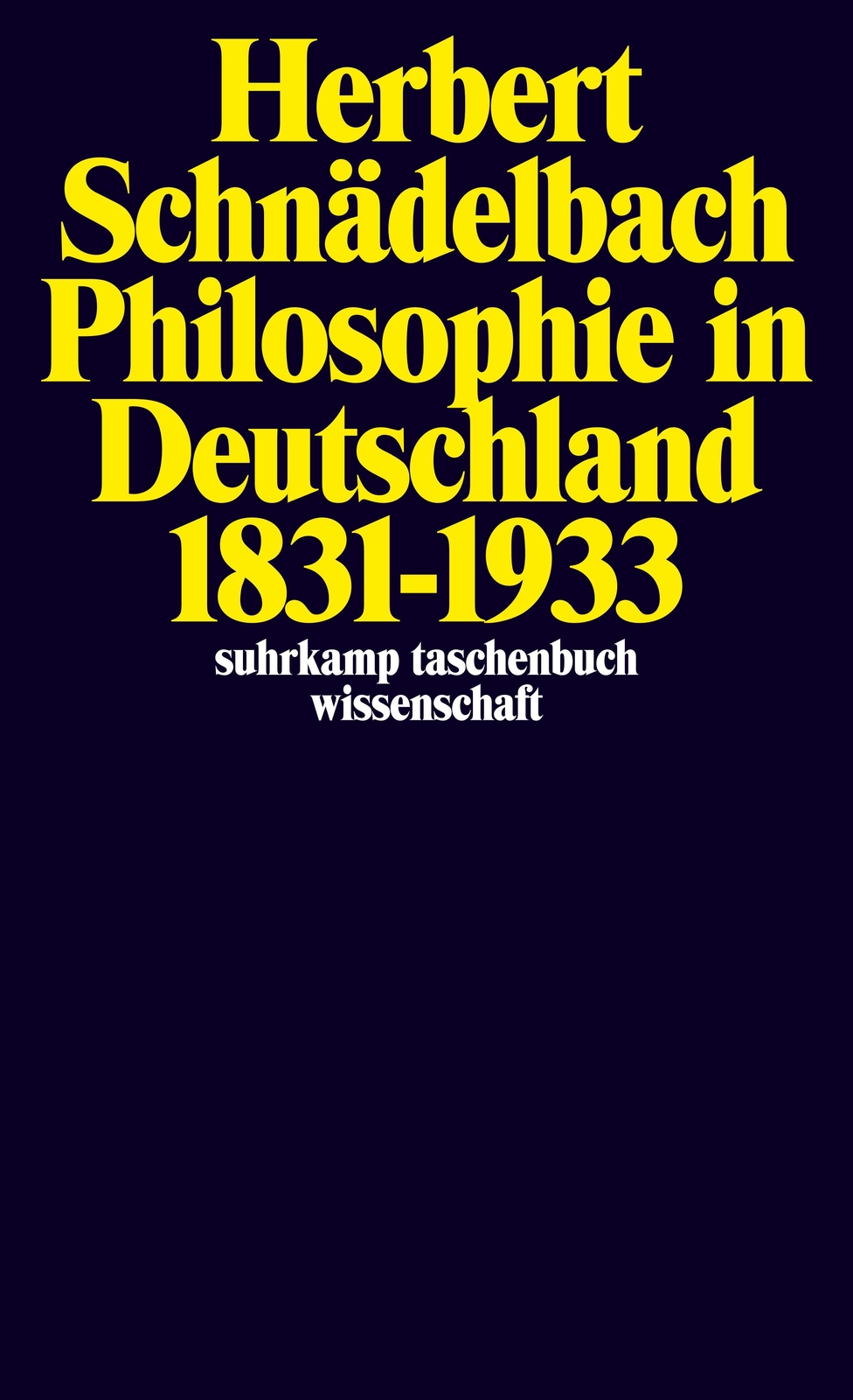Philosophie In Deutschland 1831 - 1933 | Herbert Schnädelbach |