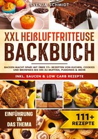 Xxl HeißLuftfritteuse Backbuch | Svenja Schmidt | Taschenbuch | 116 S. | Deutsch