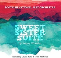 Scottish National Ja - Sweet Sister Suite By Kenny Wheeler - Cd - G4Z