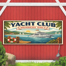 Yacht Club Members Only Indoor Outdoor Banner Sign with grommets