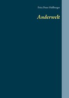 Anderwelt Fritz Peter HeßBerger Taschenbuch 268 S. Deutsch 2020