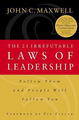 The 21 Irrefutable Laws of Leadership by Maxwell, John C.