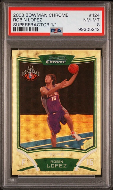 2008 Bowman Chrome Superfractor Robin Lopez 1/1 PSA 8 NM-MT Rookie RC 124 1 OF 1