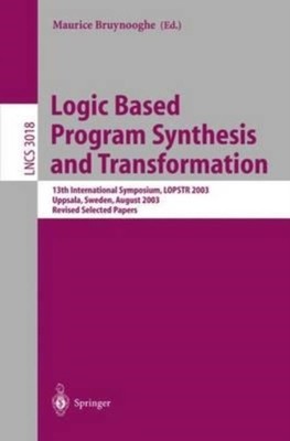 Bruynooghe - Logic Based Program Synthesis and Transformation   13th I - X555z