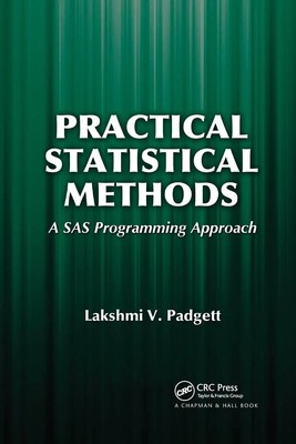 Practical Statistical Methods A SAS Programming Approach Lakshmi Padgett Buch
