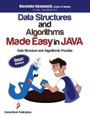 Data Structures and Algorithms Made Easy in Java: Data Structure and Algorithmic
