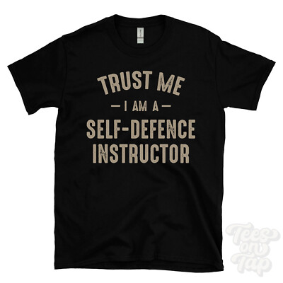 TRUST ME I AM A SELF-DEFENCE INSTRUCTOR T-SHIRT best lustig tolles Geschenk
