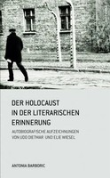 Der Holocaust In Der Literarischen Erinnerung | Antonia Barboric | Deutsch