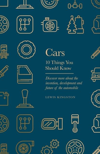 Cars: 10 Things You Should Know by Lewis Kingston