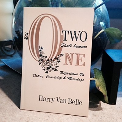 Two Shall Become One : Reflections ..., Harry Van Belle