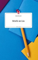 Nelda Micacih | Briefe An Lia. Life Is A Story - story.one | Buch | Deutsch