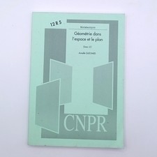 Géométrie dans l'espace et le plan tome 1 sur 2 GUICHARD Mathématiques CNPR 2003