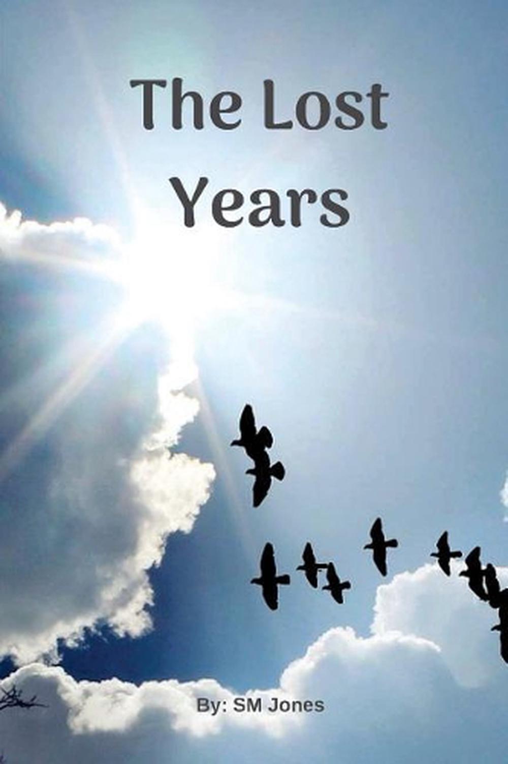 The Lost Years by Sm Jones (English) Paperback Book