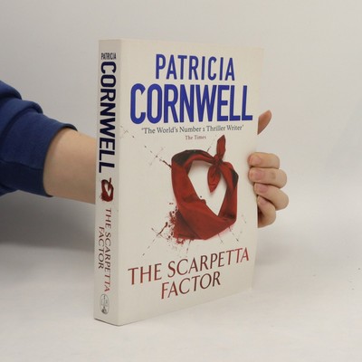 The Scarpetta Factor  |  Patricia D. Cornwell