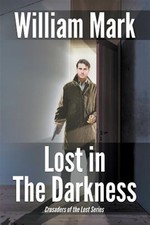 Lost in the Darkness by Mark, William, Brand New, Free shipping in the US