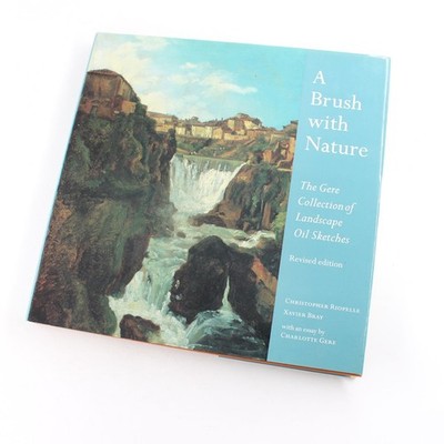 A Brush With Nature: The Gere Collection of Landscape Oil Sketches book by Chris