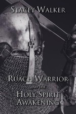 Ruach Warrior and the Holy Spirit Awakening by Walker, Stacey [Paperback]