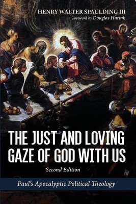 Henry Walter Spa The Just and Loving Gaze of God with Us, Second E (Taschenbuch)
