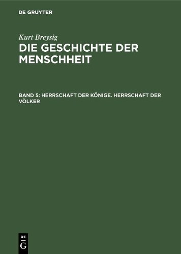 Kurt Breysig Herrschaft der Könige. Herrschaft der Völker (Hardback)