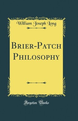 Brier-Patch Philosophy (Classic Reprint)