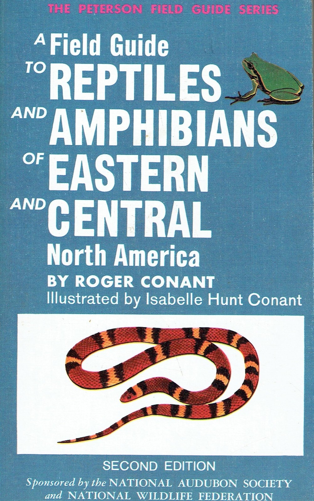A Field Guide to Reptiles and Amphibians of Eastern and Central North America