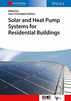 Solar and Heat Pump Systems for Residential Buildings (Solar Heating and Buch
