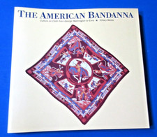The American Bandanna: Culture on Cloth from George Washington to Elvis PB 1990