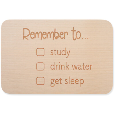 Remember to study drink water get sleep 15001002084