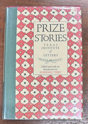 Prize Stories of the Texas Institute of Letters by Marshall Terry 1986 Hardcover