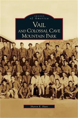 Vail and Colossal Cave Mountain Park (Hardback or Cased Book)
