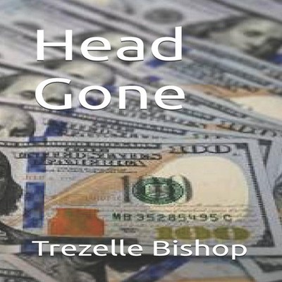 Head Gone Trezelle Bishop Paperback Amazon Digital Services LLC -