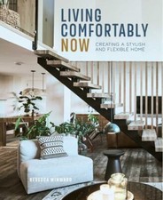 Living Comfortably Now: Creating a stylish and flexible home by